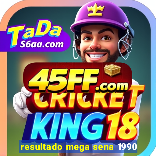 resultado mega sena 1990